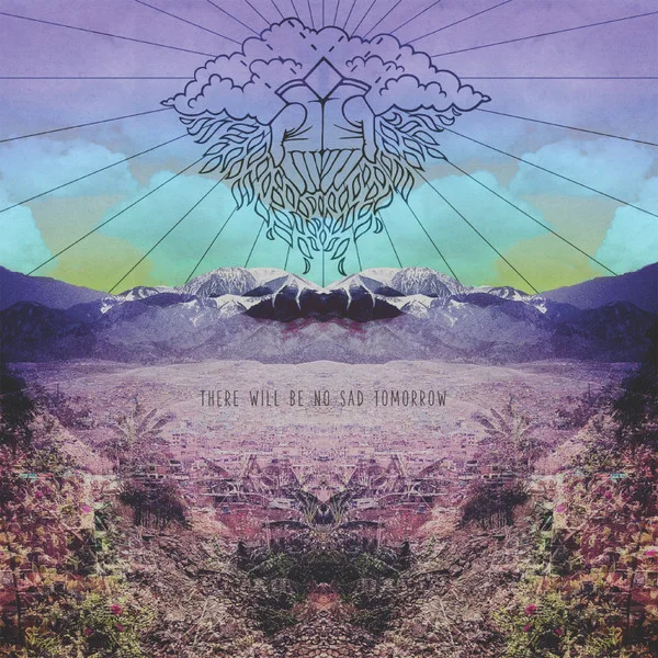 Cover of There Will Be No Sad Tomorrow